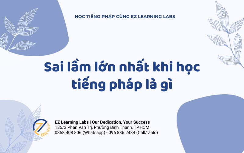 sai lầm lớn nhất khi học tiếng Pháp