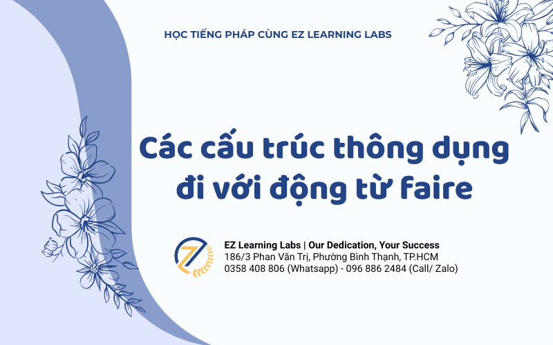 các cấu trúc thông dụng đi với động từ faire.