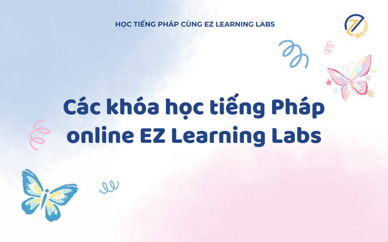 Các khóa học tiếng Pháp online EZ Learning Labs