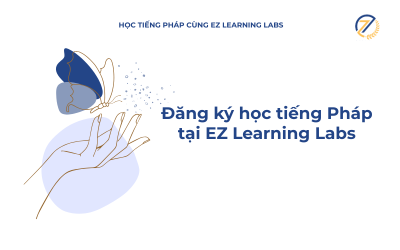 Đăng ký học tiếng Pháp tại EZ Learning Labs