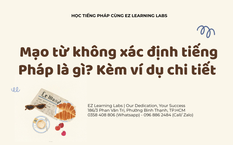 Mạo từ không xác định tiếng Pháp là gì? Kèm ví dụ chi tiết