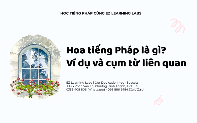 Hoa tiếng Pháp là gì? Ví dụ và cụm từ liên quan