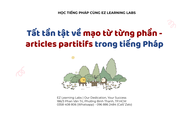 Tất tần tật về mạo từ từng phần - articles partitifs trong tiếng Pháp